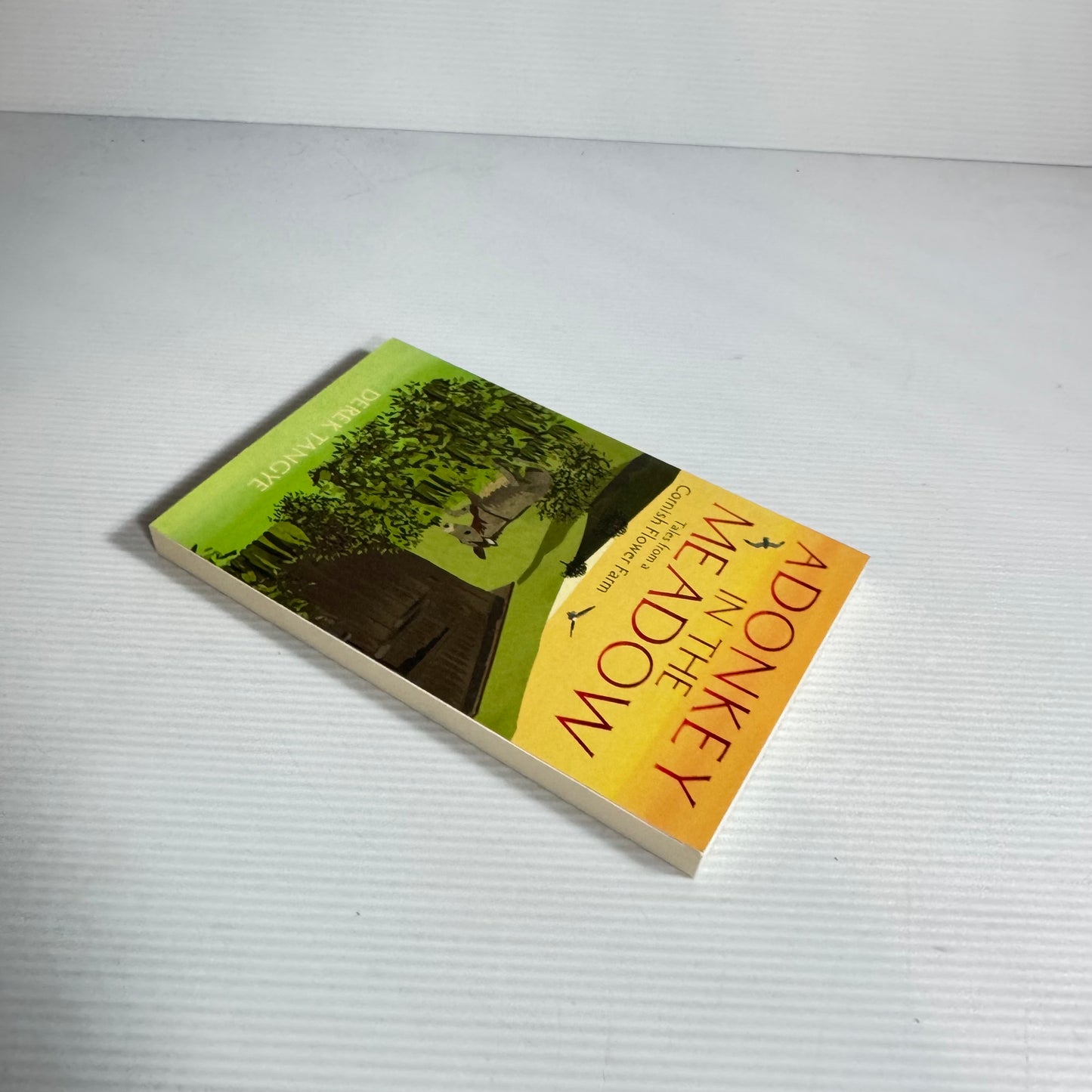 A Donkey In The Meadow: Tales From A Cornish Flower Farm - Derek Tangye (New)
