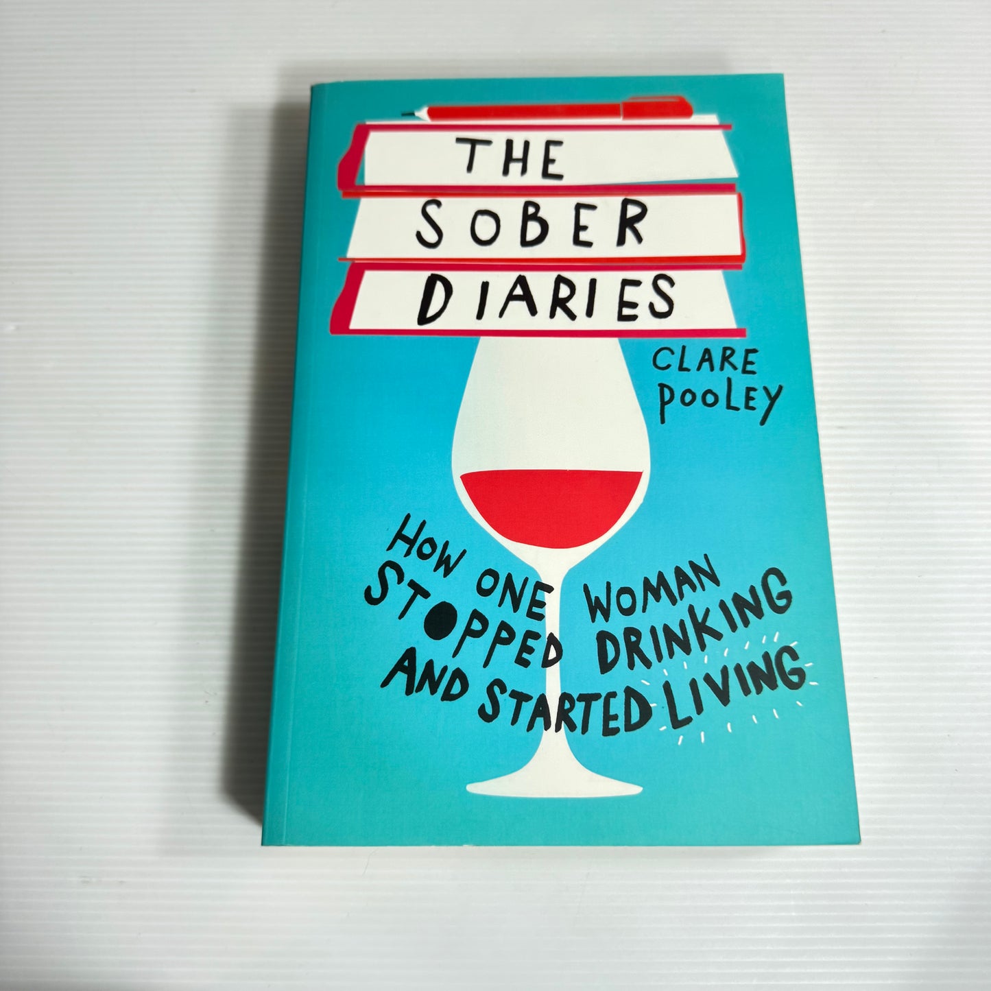 The Sober Diaries - Clare Pooley (New)
