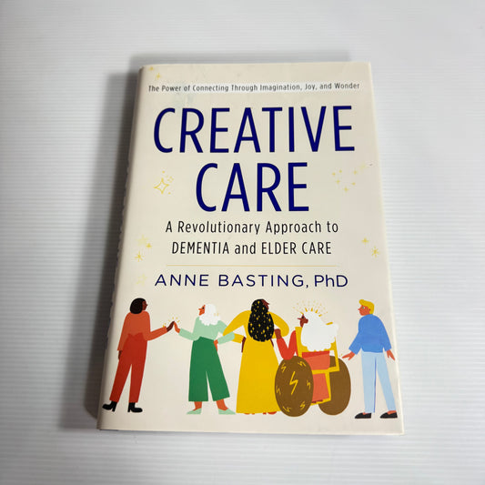 Creative Care - Anne Basting Phd (New)