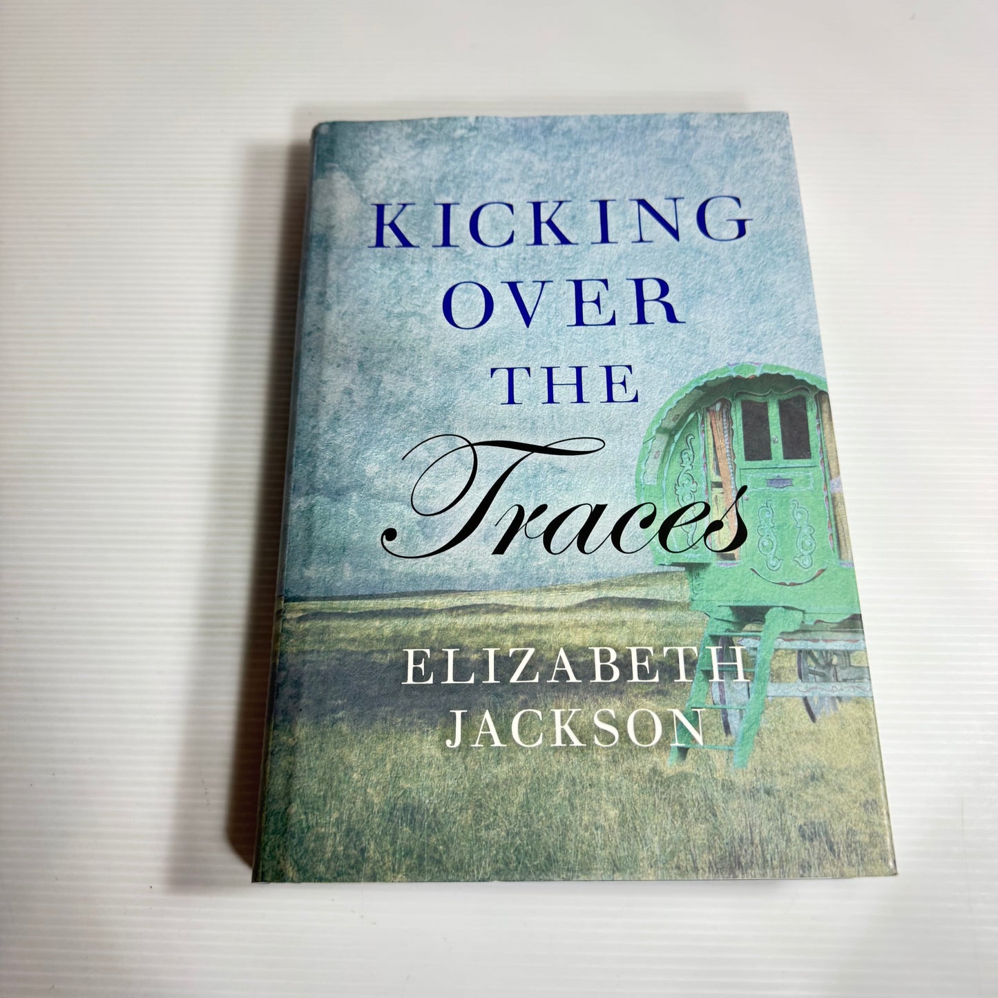 Kicking Over The Traces - Elizabeth Jackson (New)
