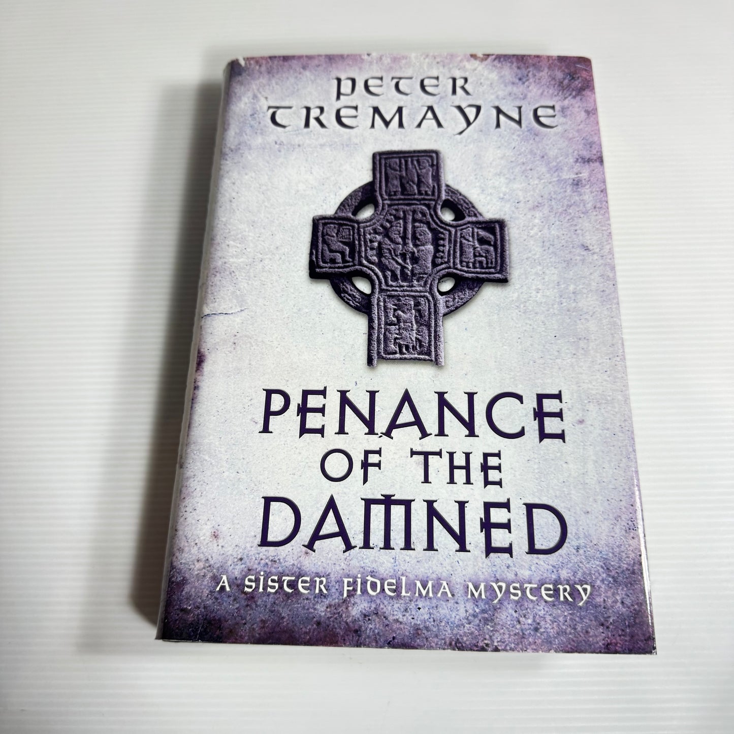 Penance Of The Damned (A Sister Fidelma Mystery) - Peter Tremayne (New)