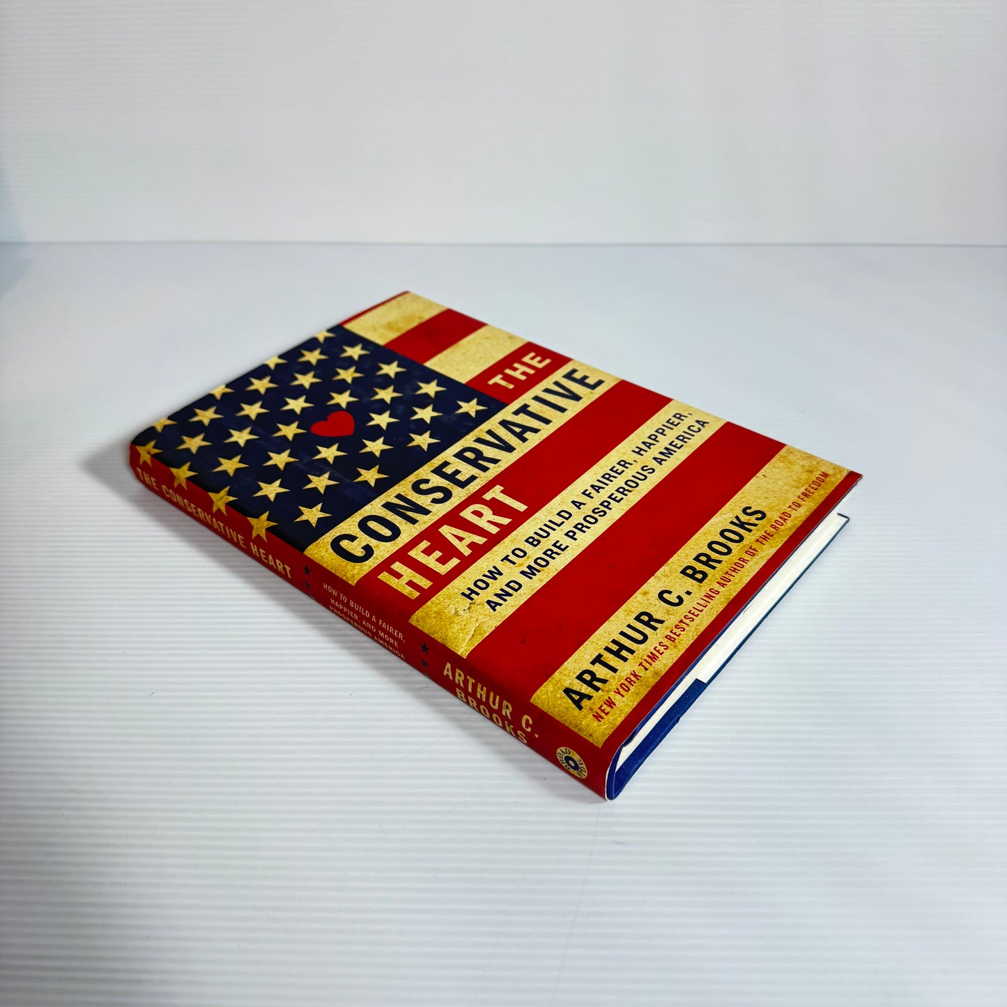 The Conservative Heart - Arthur C. Brooks (New)