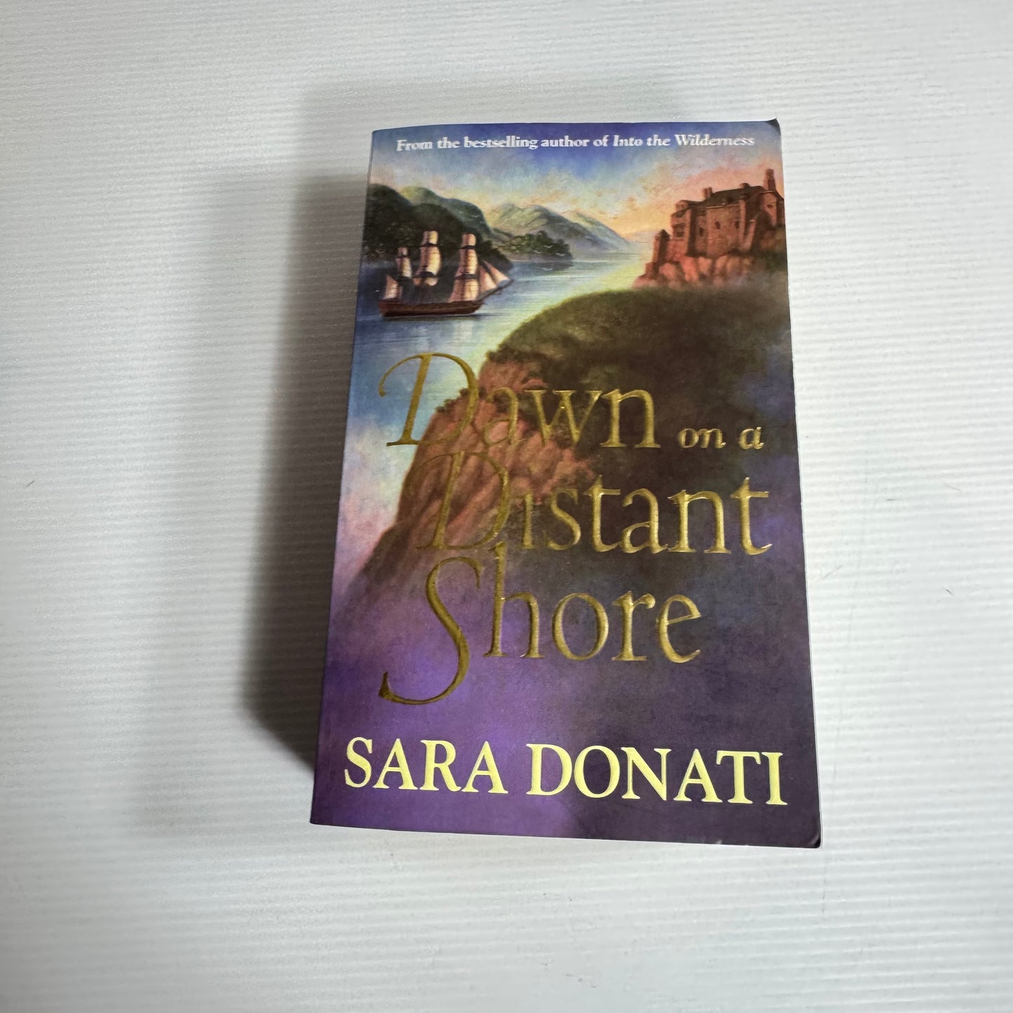 Dawn On A Distant Shore - Sara Donati (New)