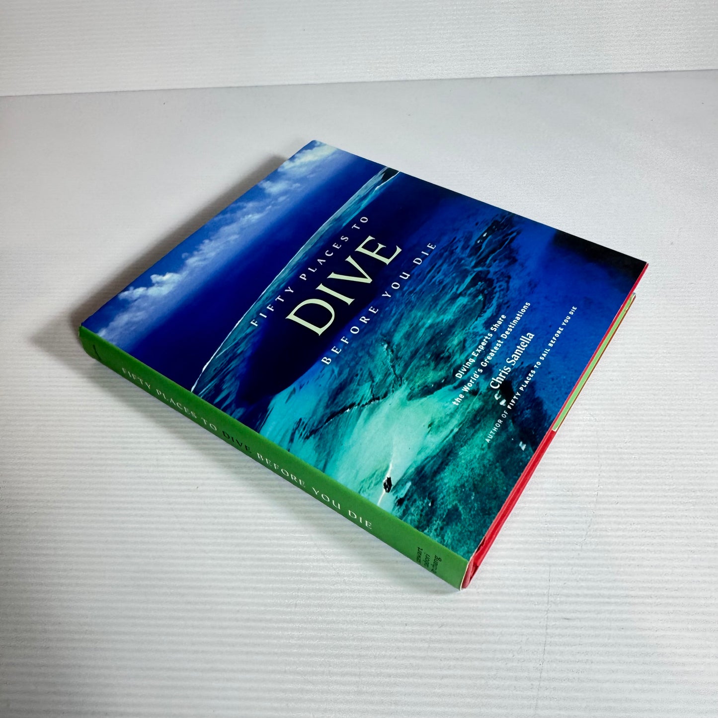 Fifty Places To Dive Before You Die - Chris Santella