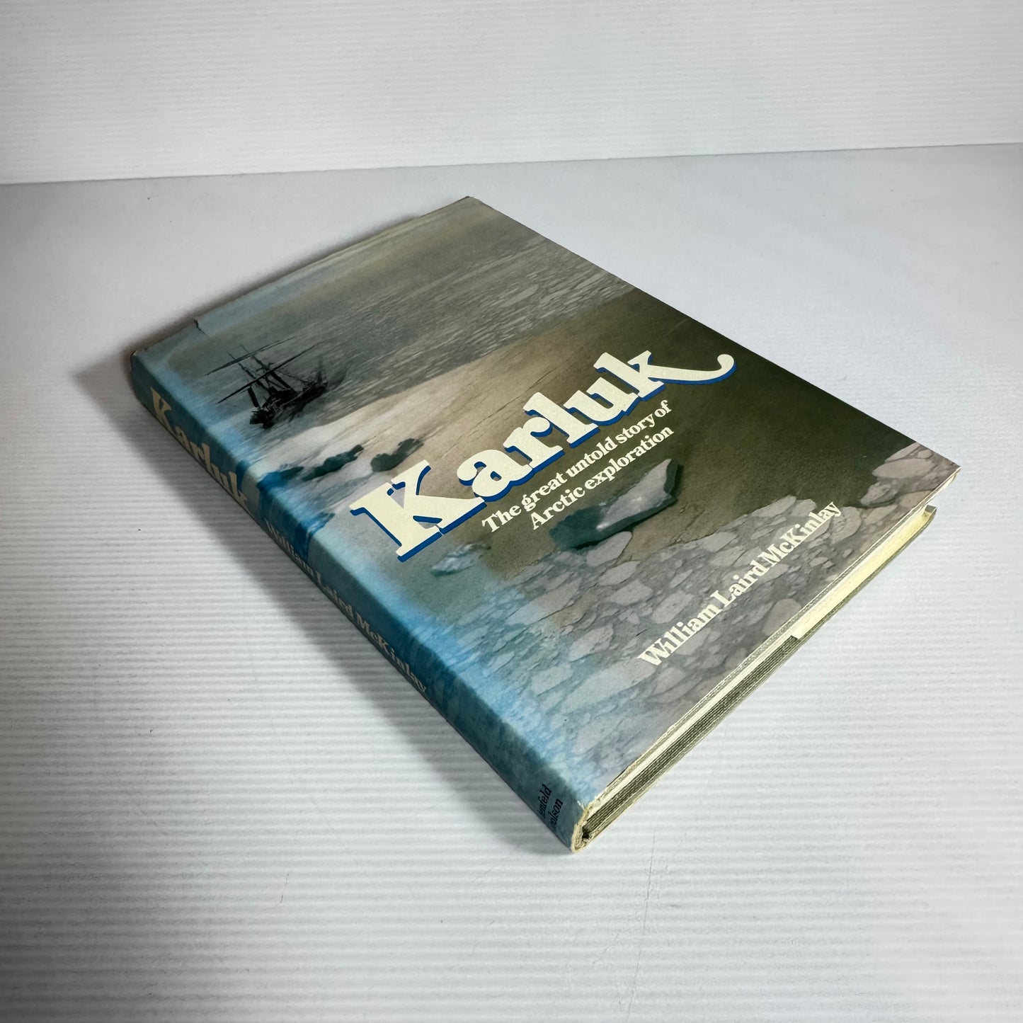 Karluk: The Great Untold Story Of Arctic Exploration - William Laird McKinlay (Vintage 1976)
