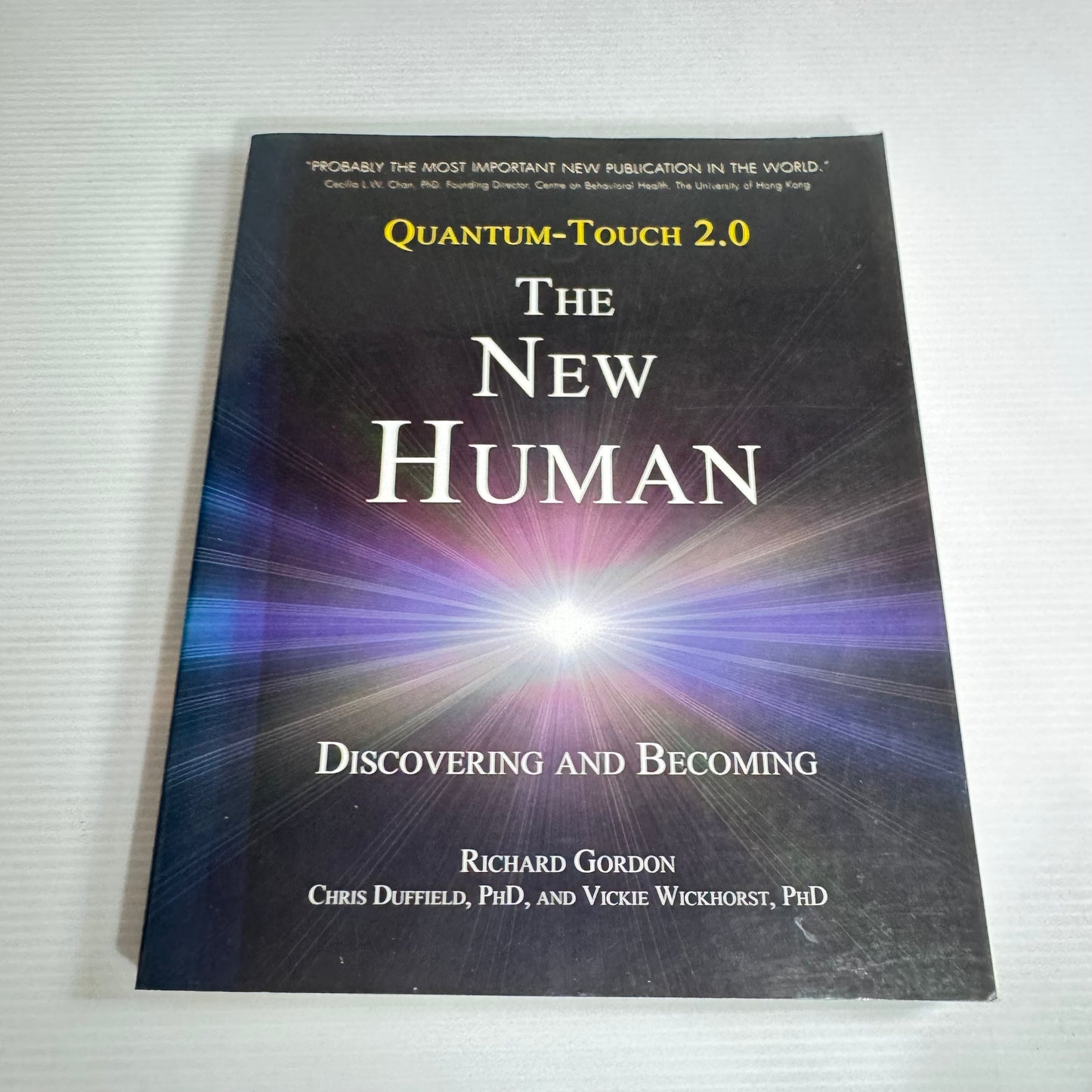 Quantum-Touch 2.0 The New Human: Discovering And Becoming - Richard Gordon