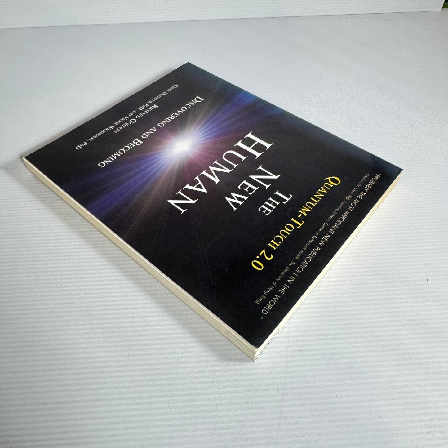 Quantum-Touch 2.0 The New Human: Discovering And Becoming - Richard Gordon
