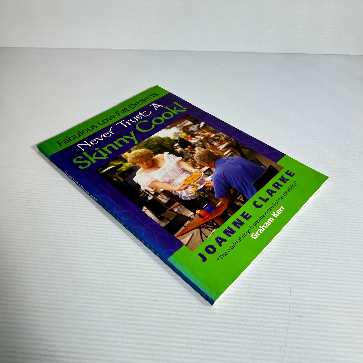 Never Trust A Skinny Cook! - Joanne Clarke