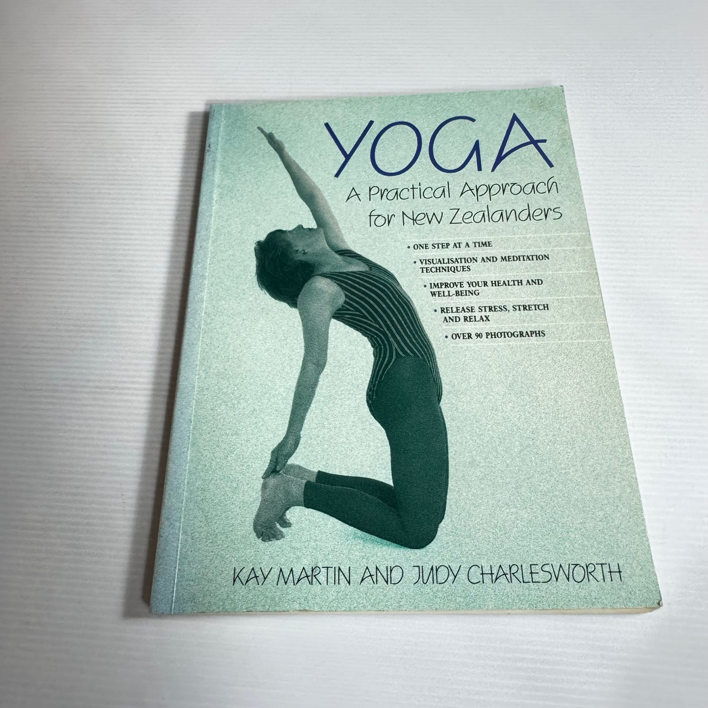 Yoga: A Practical Approach For New Zealanders - Kay Martin And Judy Charlesworth