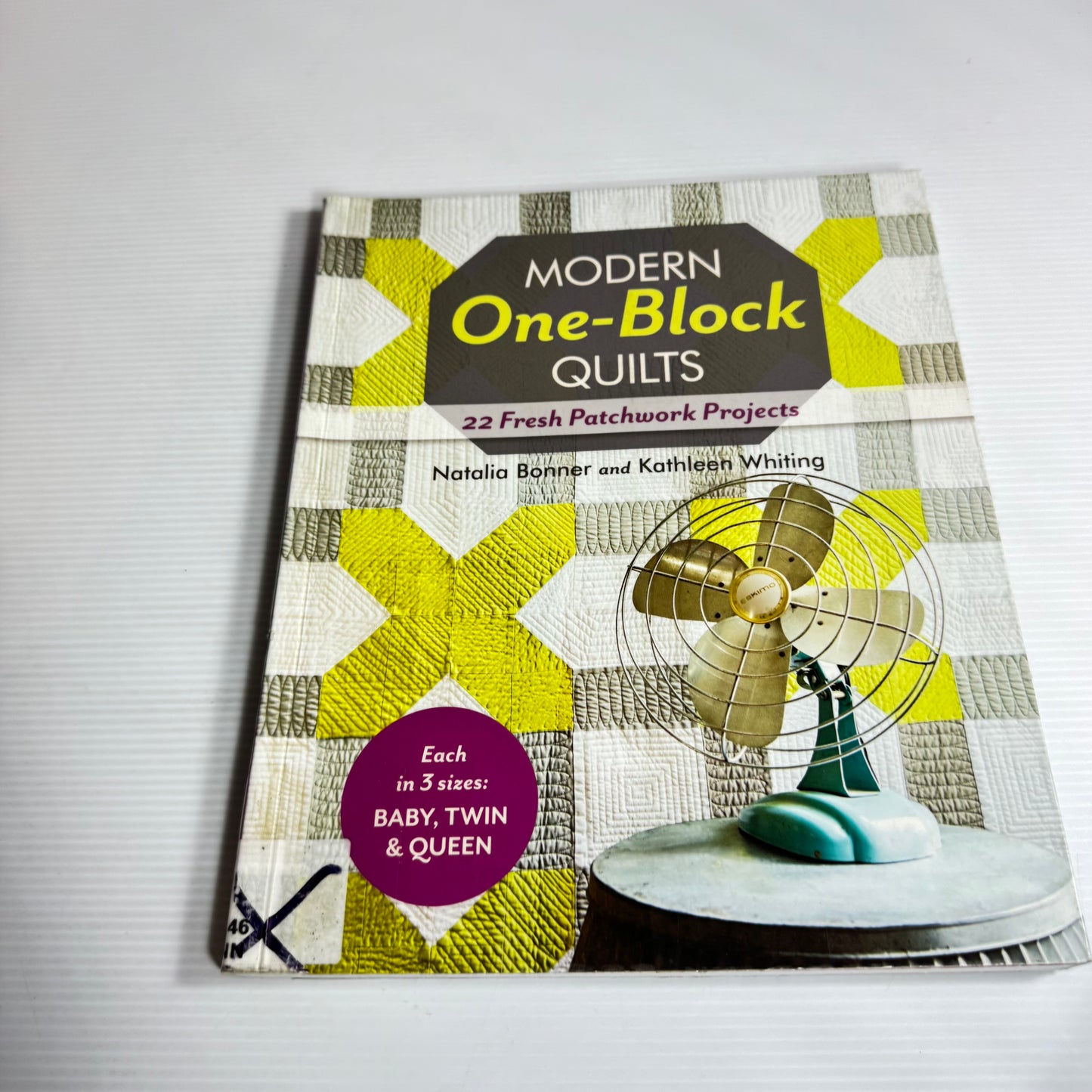 Modern One-Block Quilts - Natalia Bonner And Kathleen Whiting