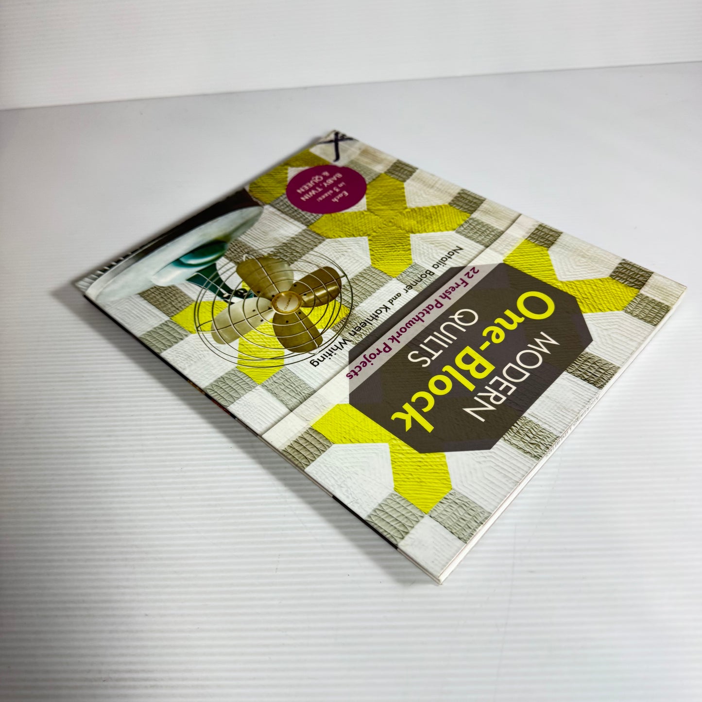 Modern One-Block Quilts - Natalia Bonner And Kathleen Whiting