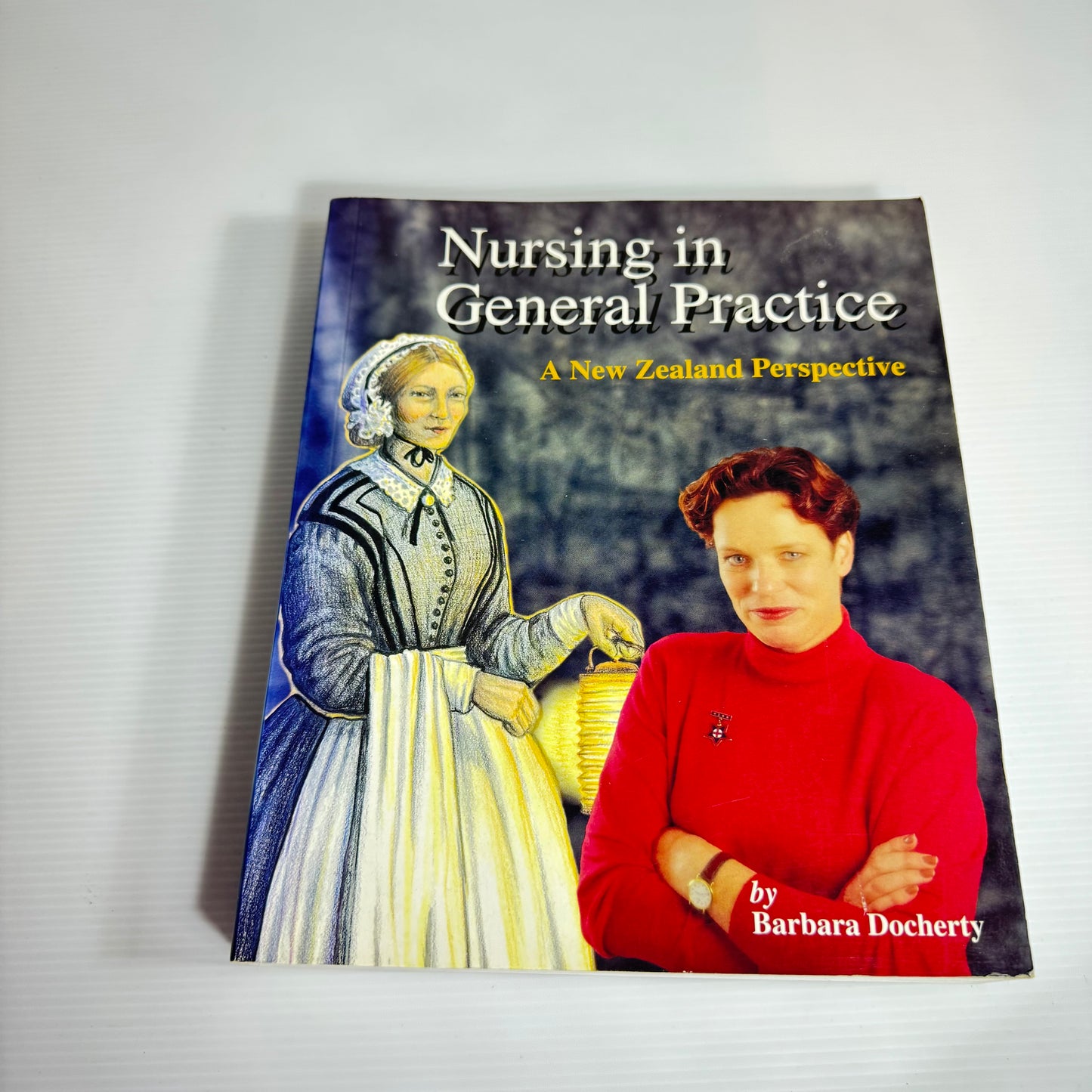 Nursing In General Practice : A New Zealand Perspective - Barbara Docherty