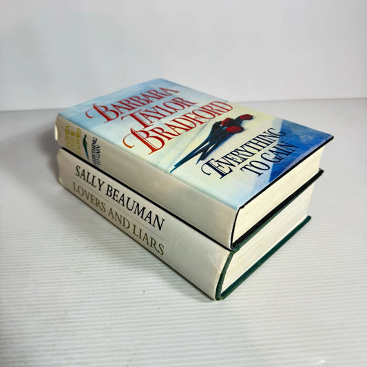 Romance Hardcover Book Bundle x 2 : Everything To Gain - Barbara Taylor Bradford & Lovers and Liars - Sally Beauman (2346)