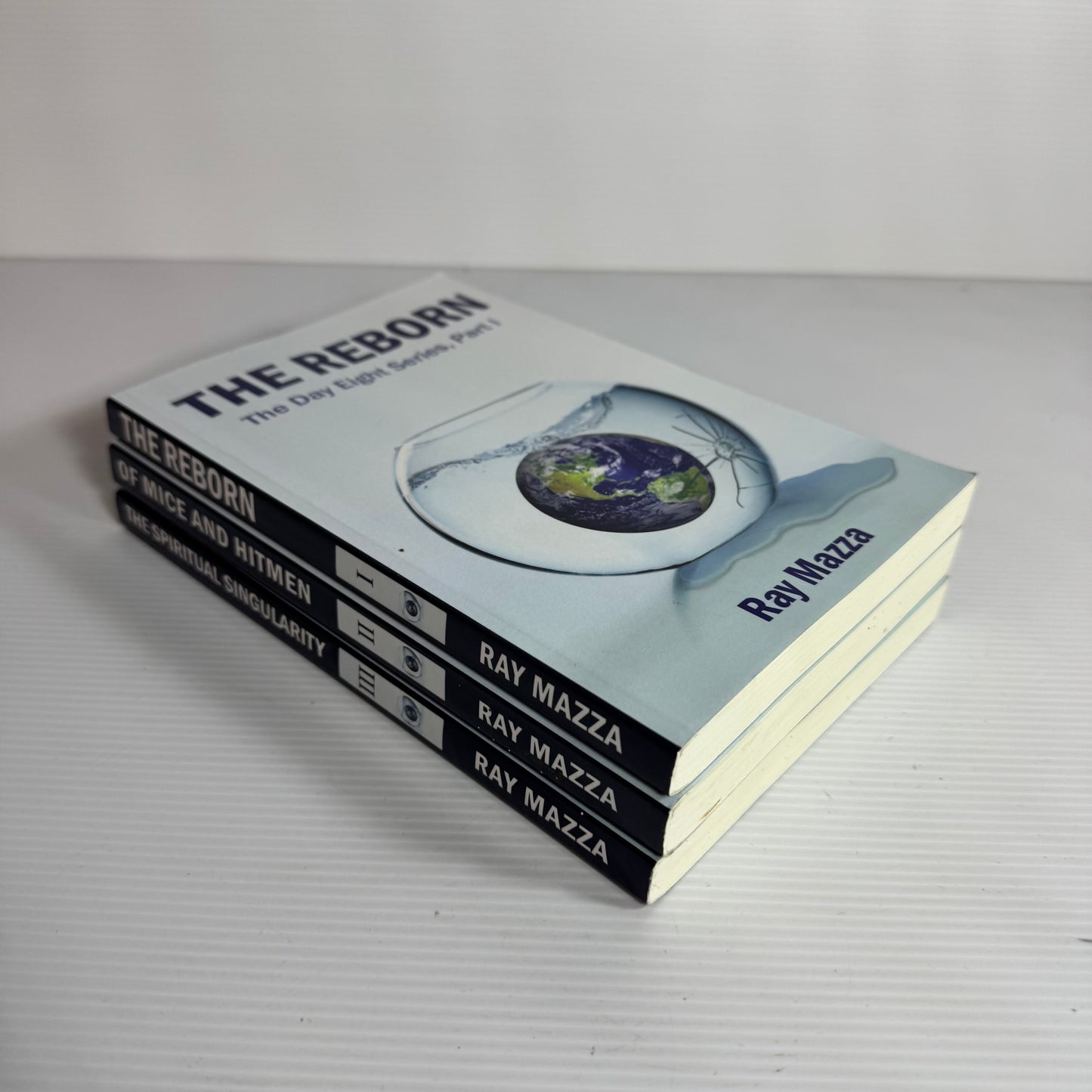 Ray Mazza The Day Eight Series Book Bundle x 3 : The Reborn Part 1, Of Mice and Hitmen Part II, The Spiritual Singularity Part III (3112)