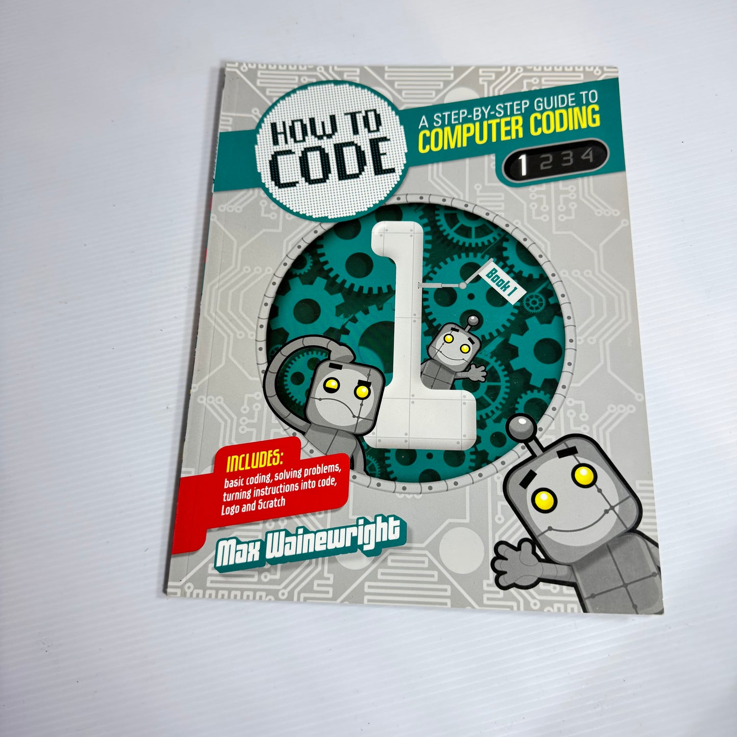 How to Code : A Step-by-Step Guide to Computer Coding Books 1 , 2, 3 & 4 - Make Wainewright (3102)
