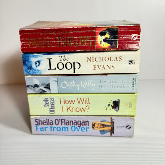 Contemporary Romance Bundle x 5 : The Loop - Nicholas Evans, For All Their Lives - Fern Michaels, Lessons In Heartbreak - Cathy Kelly, How Will I Know & Far From Over- Sheila O'Flanagan, (3422)