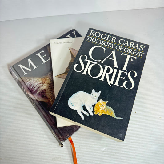Cat Lovers Book Bundle x 3 : Meow, How to Have a Happy Cat, Roger Caras' Treasury of Great Cat Stories (2858)