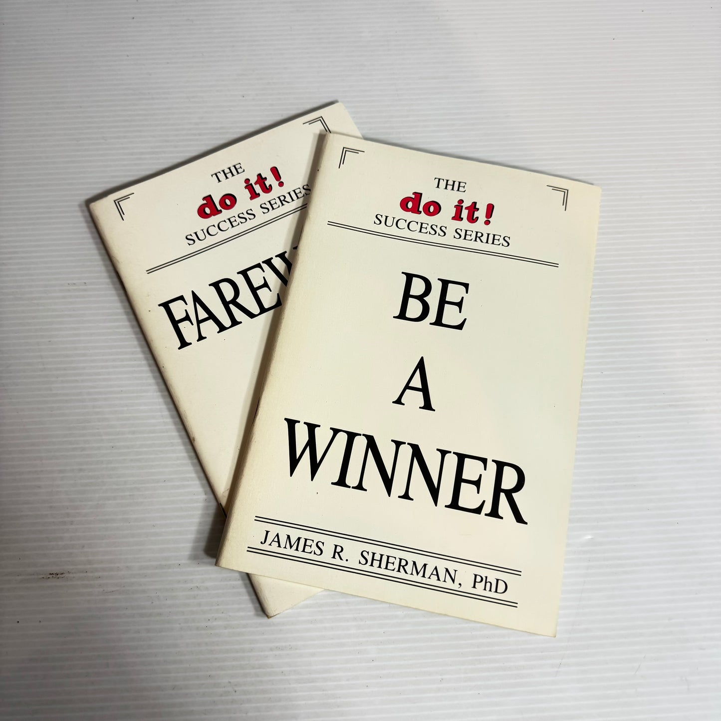 Self Help Book Bundle x 2 : The Do It! Success Series - Be A Winner & Farewell to Fear - James R. Sherman, PhD(2474)