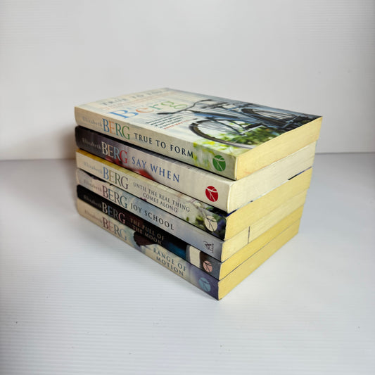 Elizabeth Berg Book Bundle x 6 : Say When, True to Form, Range of Motion, Joy School, The Pull of The Moon, Until The Real Thing Comes Along (3055)