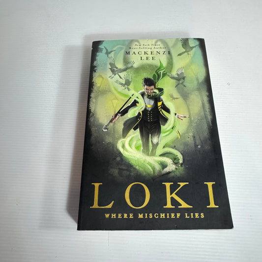 Loki : Where Mischief Lies - Mackenzi Lee