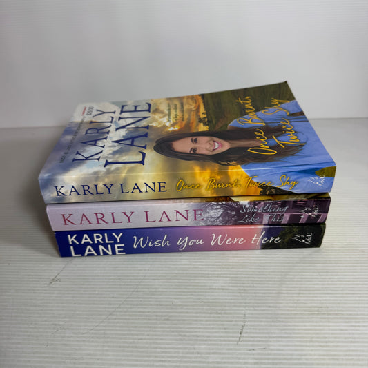 Karly Lane Book Bundle x 3 : Once Burnt, Twice Shy, Something Like This, Wish You Were Here(2893)