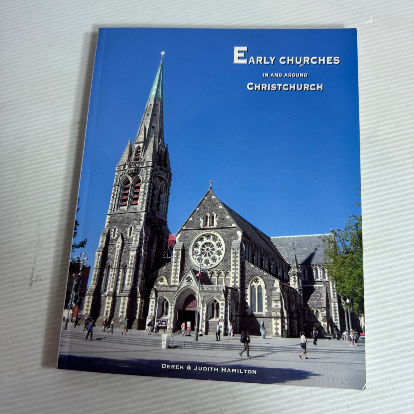 Christchurch Churches & Cathedral Book Bundle x 2 : Early Churches in and Around Christchurch - Derek & Judith Hamilton, vision & Reality : Christchurch's Cathedral in the Square - Colin Brown (2901)