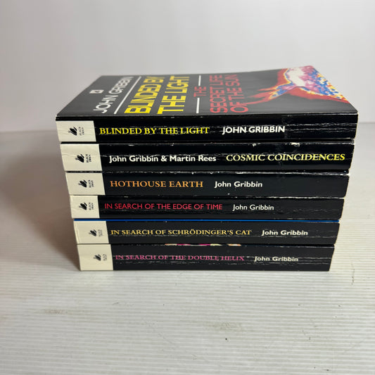 John Gribbin Vintage Science Book Bundle x 6 : Hot House Earth, In Search of the Double Helix, Cosmic Coincidences, Blinded By the Light, In Search of Schrodinger's Cat, In Search of the Edge of Time (2950)