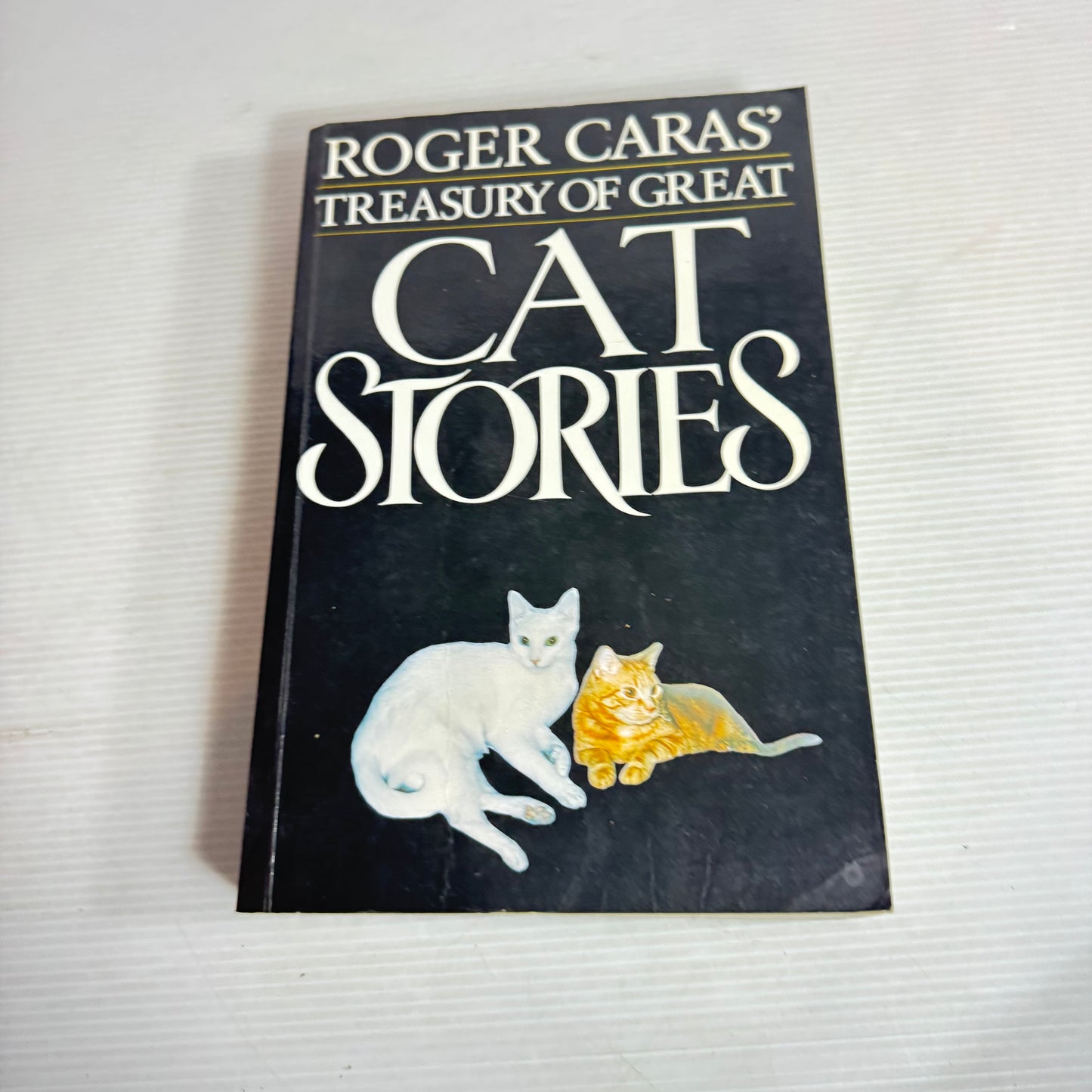 Cat Lovers Book Bundle x 3 : Meow, How to Have a Happy Cat, Roger Caras' Treasury of Great Cat Stories (2858)