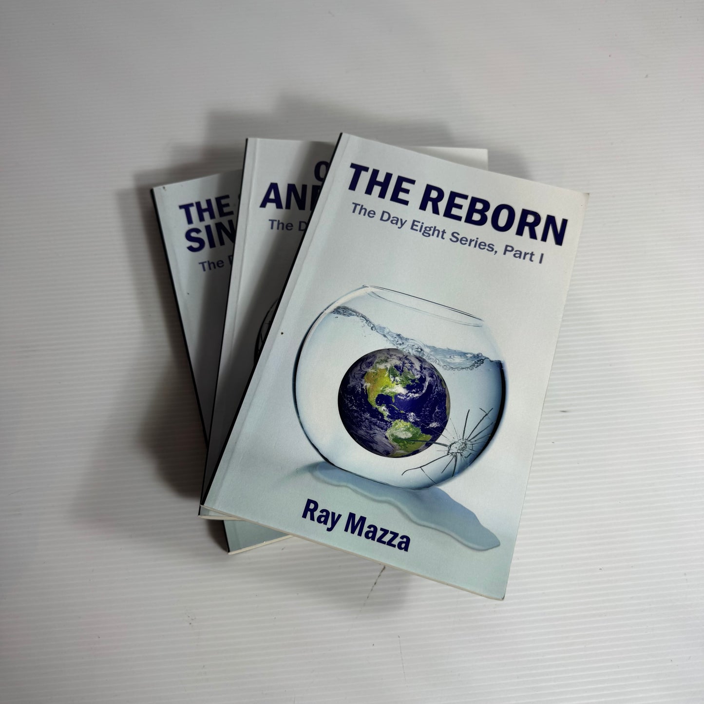 Ray Mazza The Day Eight Series Book Bundle x 3 : The Reborn Part 1, Of Mice and Hitmen Part II, The Spiritual Singularity Part III (3112)
