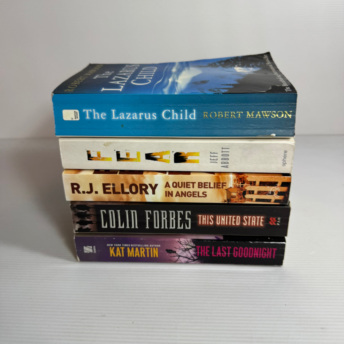 Crime Thriller Bundle x 5 : A Quiet Belief in Angels - R.J. Ellory, Fear - Jeff Abbott, The Lazarus Child - Robert Mawson, The United State - Colin Forbes, The Last Goodnight - Kat Martin (3445)