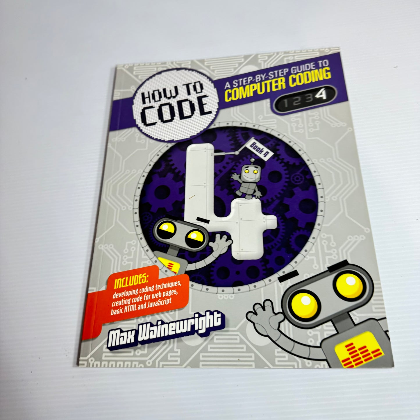 How to Code : A Step-by-Step Guide to Computer Coding Books 1 , 2, 3 & 4 - Make Wainewright (3102)
