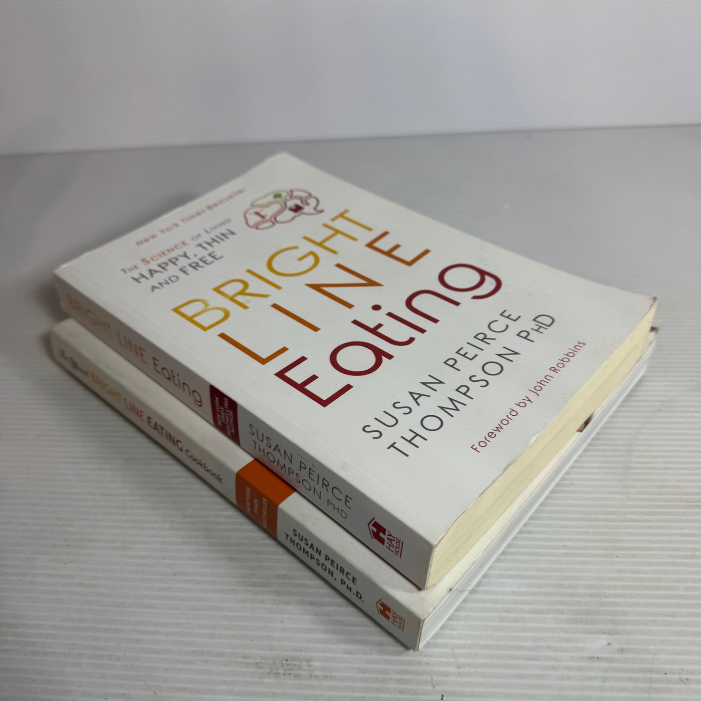 Bright Line Eating by Susan Peirce Thompson Ph.D Book Bundle x 2 : Bright Line Eating & The Official Bright Line Eating Cookbook (2830) (2830)