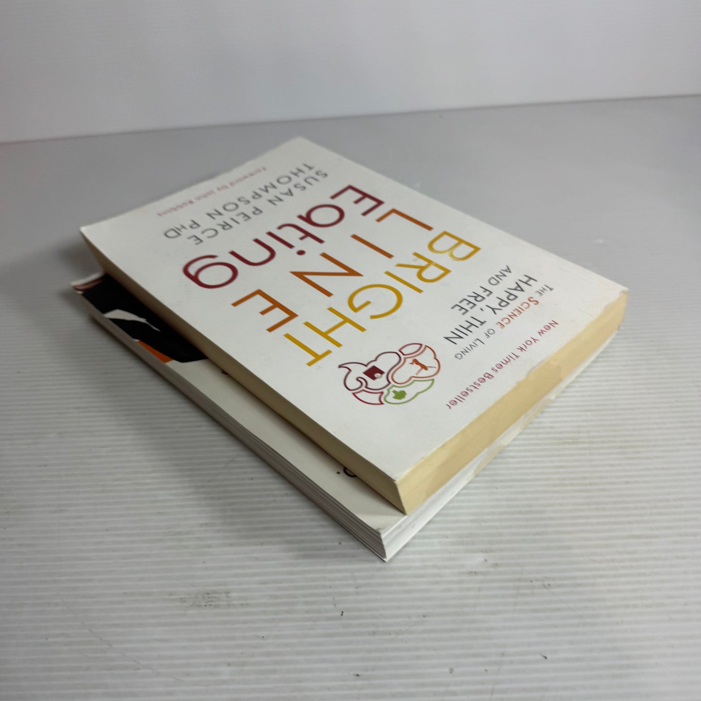 Bright Line Eating by Susan Peirce Thompson Ph.D Book Bundle x 2 : Bright Line Eating & The Official Bright Line Eating Cookbook (2830) (2830)
