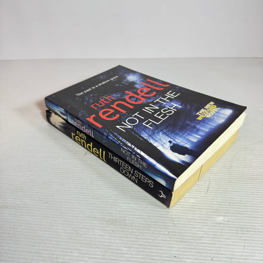 Ruth Rendell Book Bundle x 2 : Thirteen Steps Down & Not in the Flesh (2966)