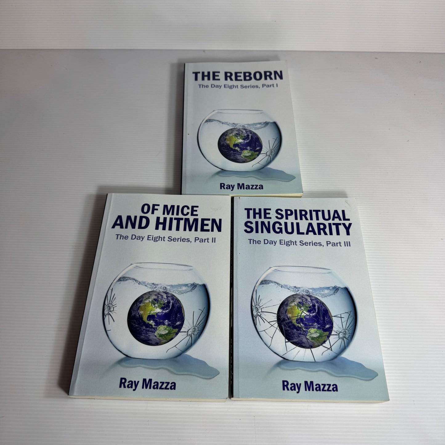 Ray Mazza The Day Eight Series Book Bundle x 3 : The Reborn Part 1, Of Mice and Hitmen Part II, The Spiritual Singularity Part III (3112)