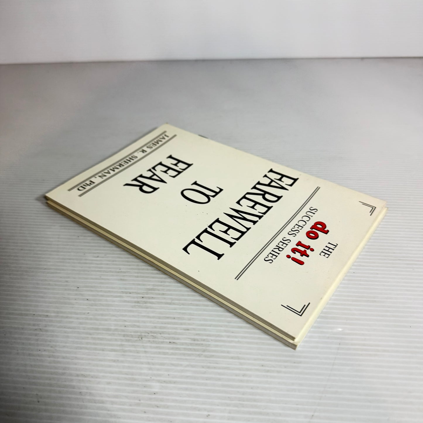 Self Help Book Bundle x 2 : The Do It! Success Series - Be A Winner & Farewell to Fear - James R. Sherman, PhD(2474)