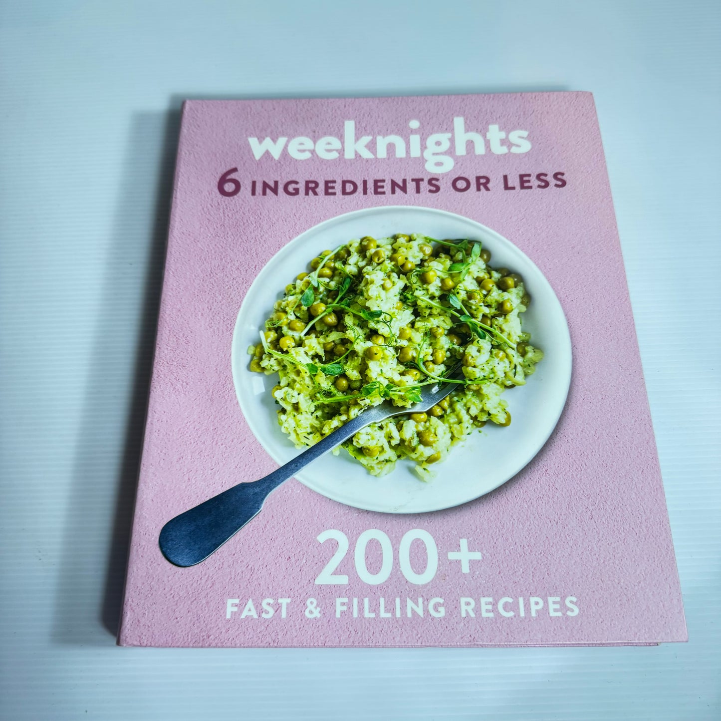 Weeknights : 6 Ingredients or Less 200+ Fast & Filling Recipes