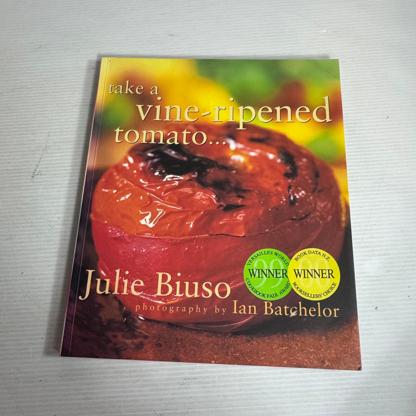 Julie Biuso Cookbook Bundle x 2 : Taste Sweet Feast & Take a Vine-Ripened Tomato...(2900)