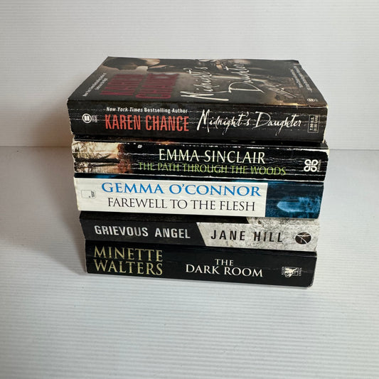 Crime Thriller Bundle x 5 : Midnight's Daughter - Karen Chance, The Path Through The Woods - Emma Sinclair, Grievous Angel - Jane Hill, Farewell To The Flesh - Gemma O'Connor, The Dark Room - Minette Walters (3415)