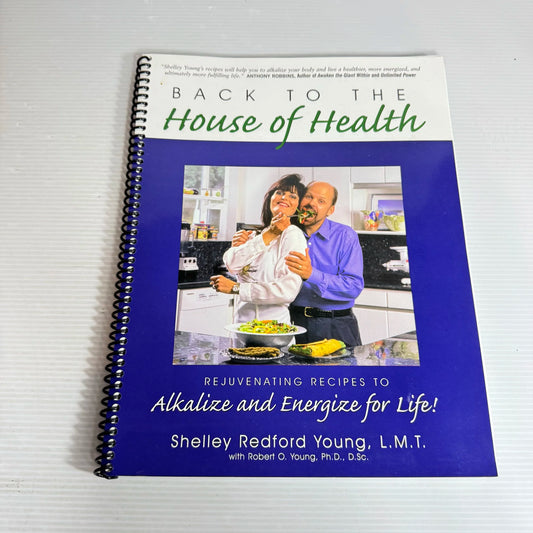Back to The House of Health : Alkalize and Energize for Life! - Shelley Redford Young, L.M.T.  Book Bundle x 2
