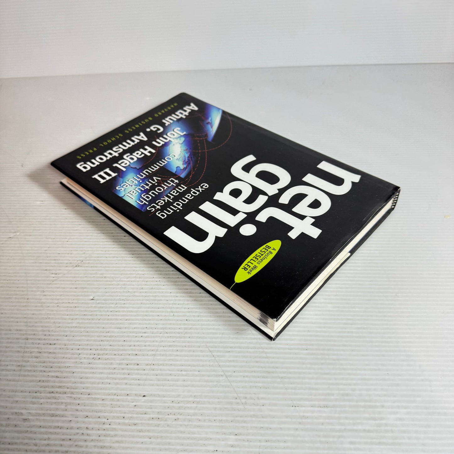 Net. Gain: Expanding Markets Through Virtual Communities - John Hagel III and Arthur G. Armstrong