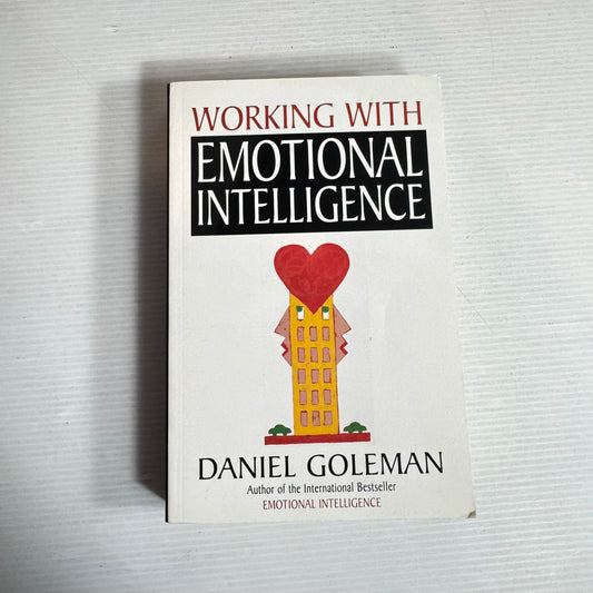 Working With Emotional Intelligence - Daniel Goleman