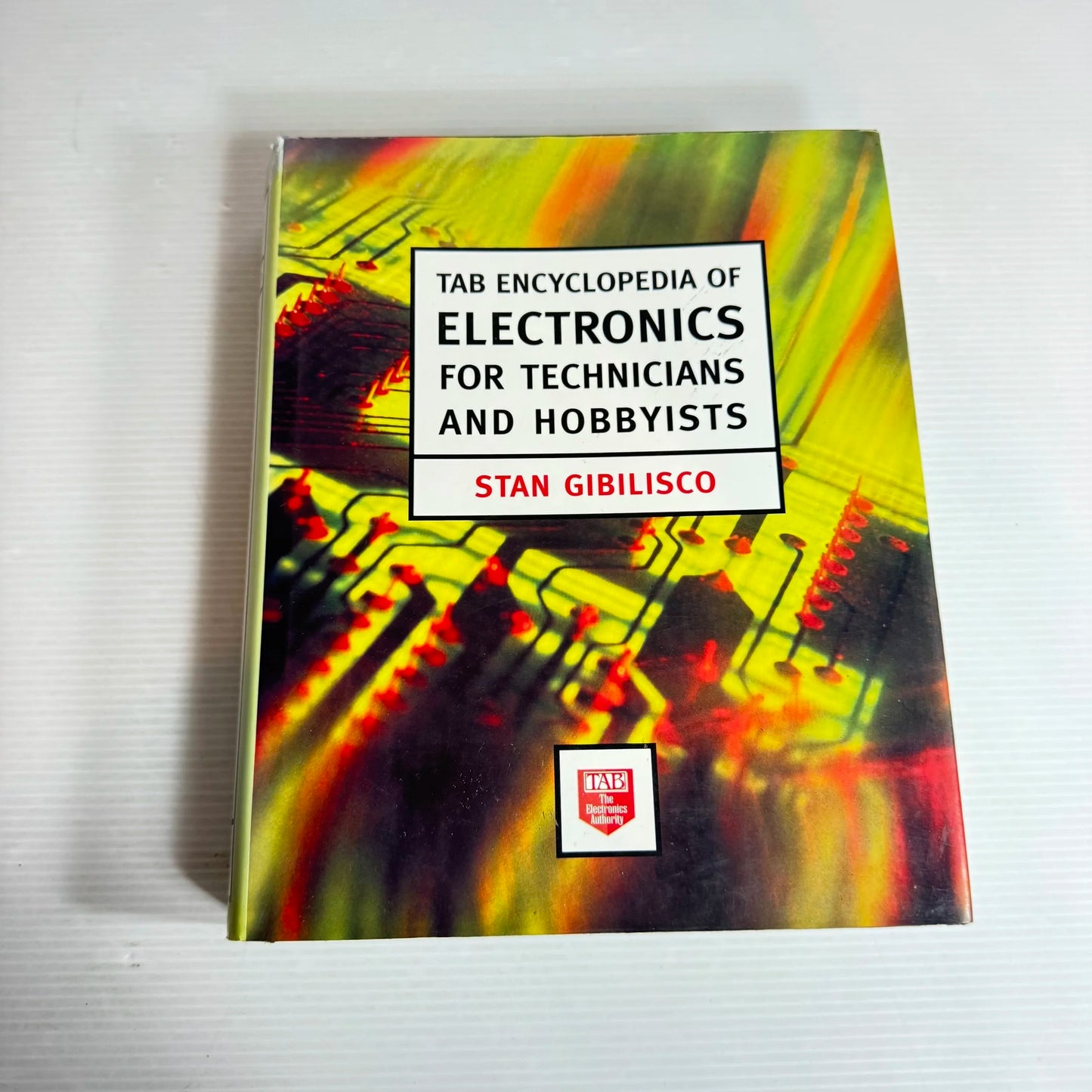 TAB Encyclopaedia of Electronics For Technicians and Hobbyists - Stan Gibilisco