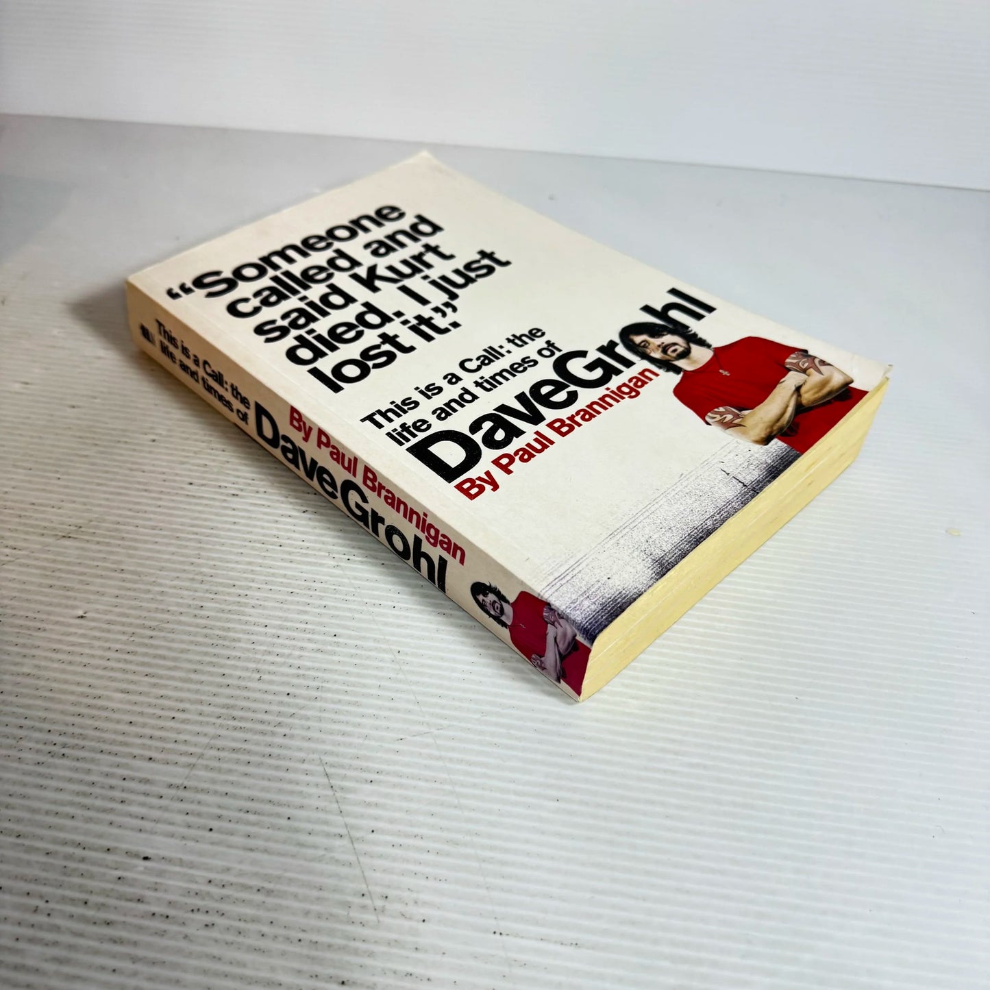 This Is A Call: The Life And Times Of David Grohl - Paul Brannigan