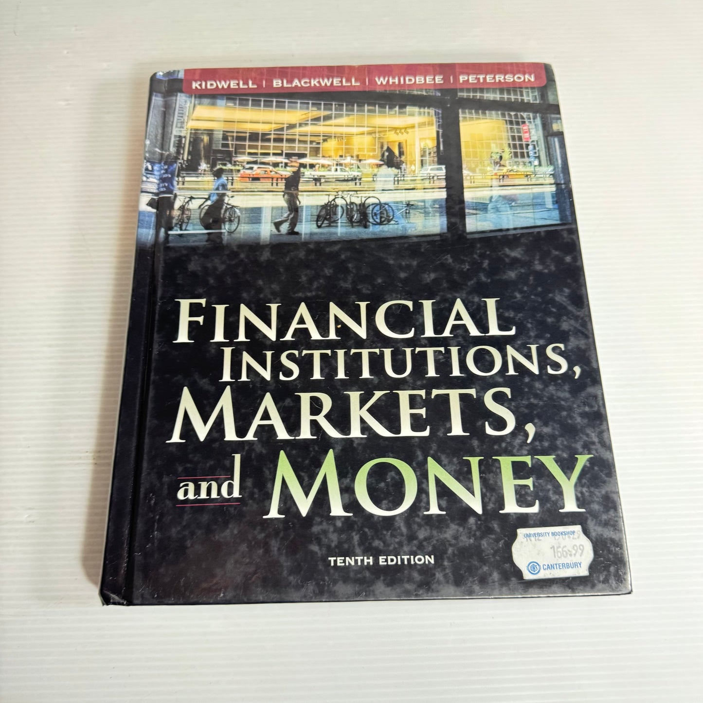 Financial Institutions, Markets, and  Money (10th Ed.) - Kidwell, Blackwell, Whidbee, & Peterson