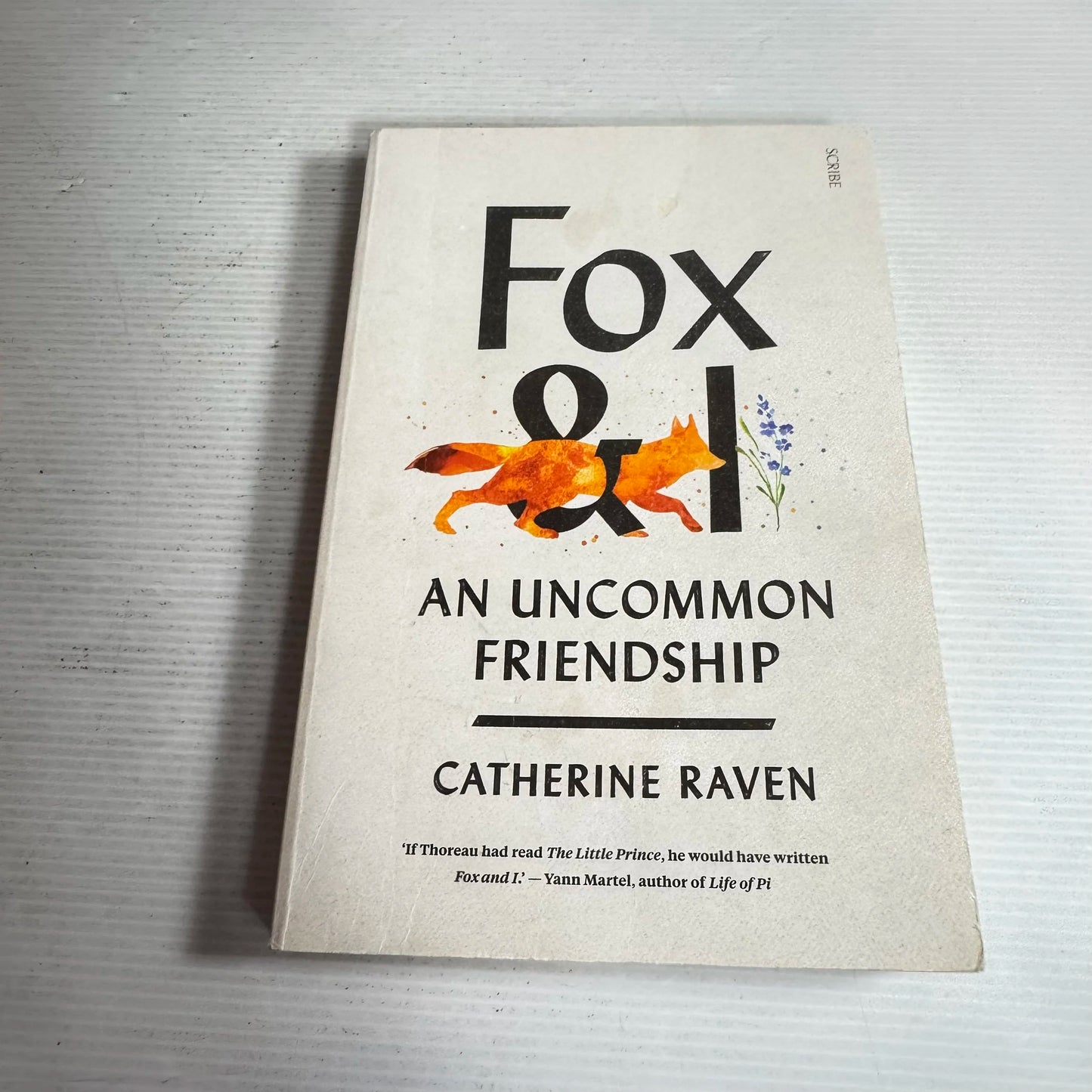 Fox & I An Uncommon Friendship - Catherine Raven