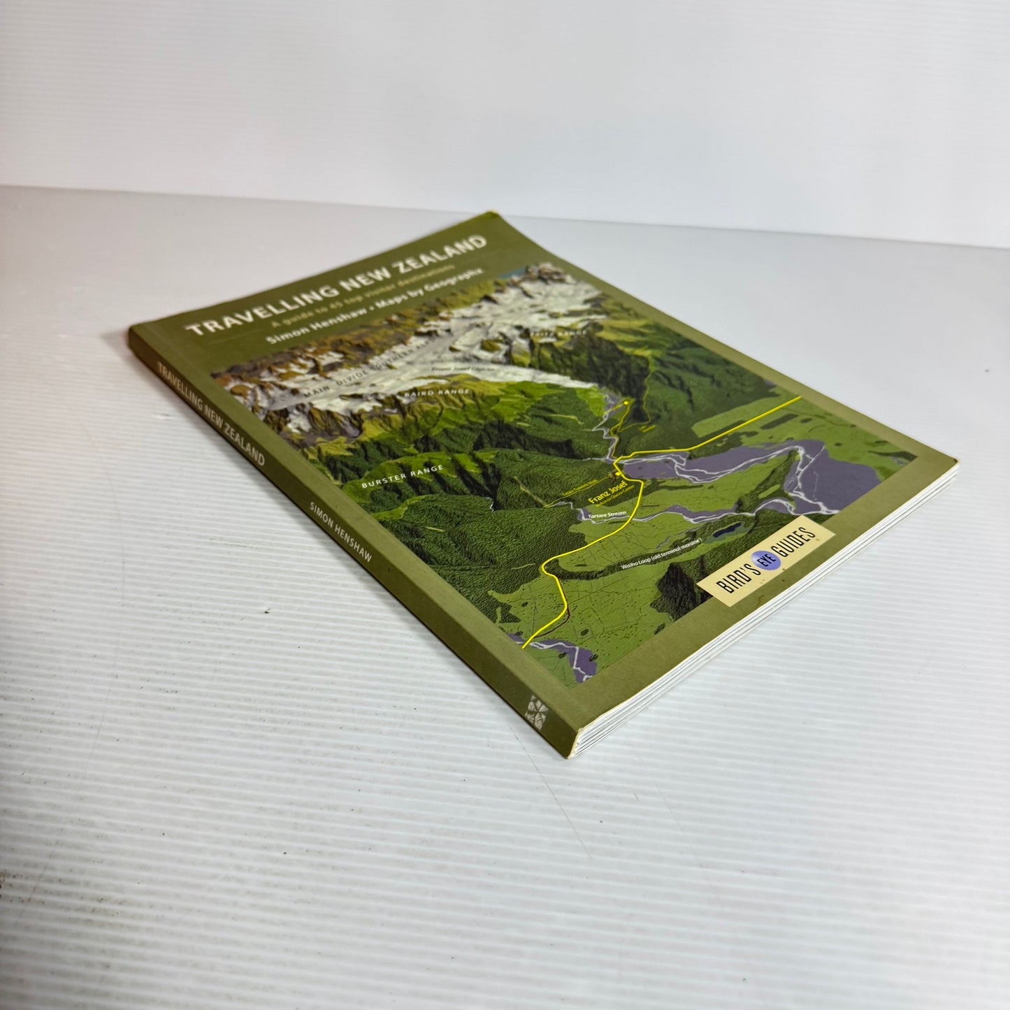 Travelling New Zealand : A Guide to 45 Top Visitor Destinations - Simon Henshaw & Maps by Geographx