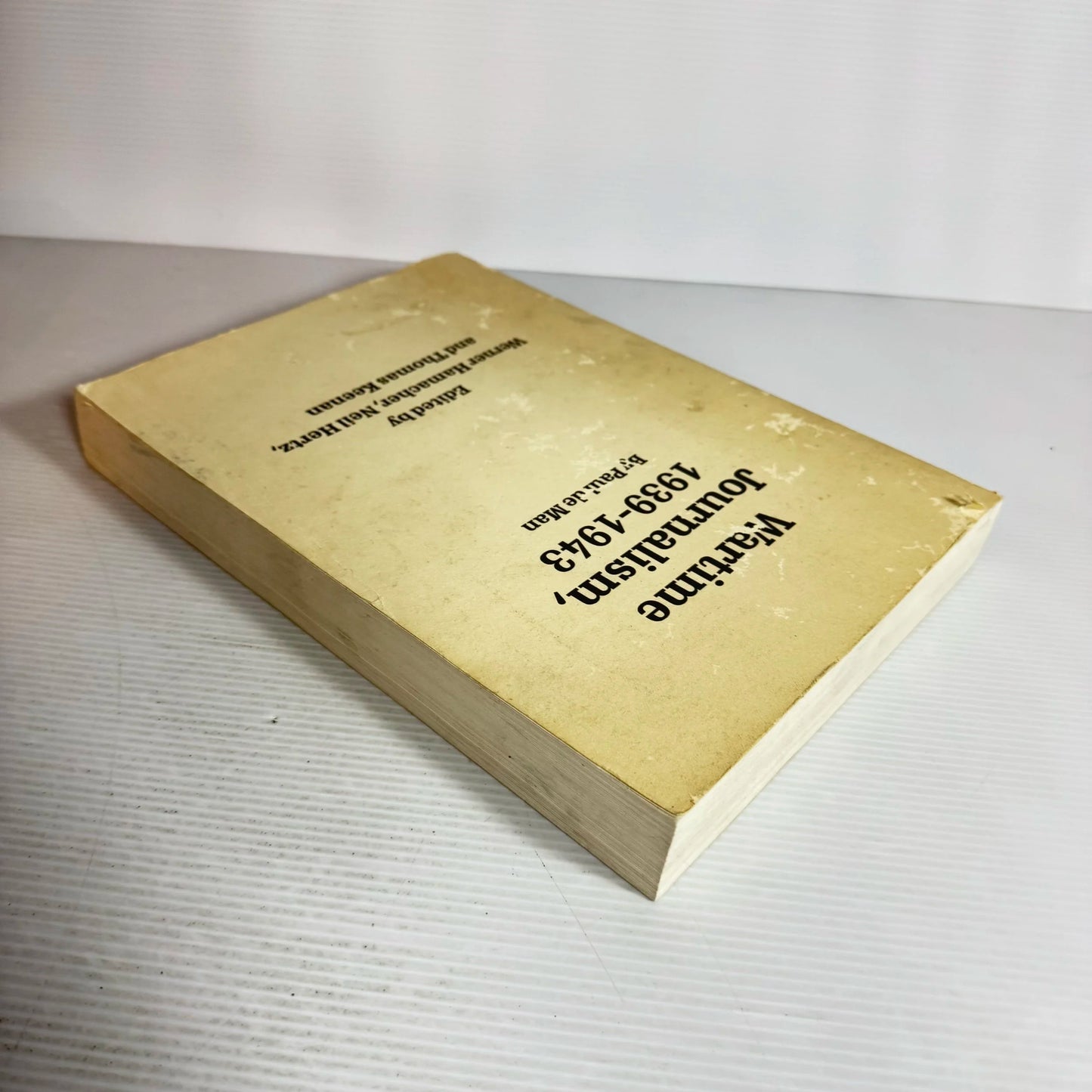 Wartime Journalism 1939-1943 by Paul de Man - Edited by Werner Hanacher, Neil Hertz, and Thomas Keenan (Foreign Language) (Vintage 1984)
