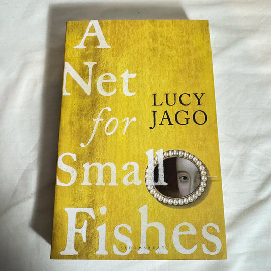 A Net for Small Fishes - Lucy Jago