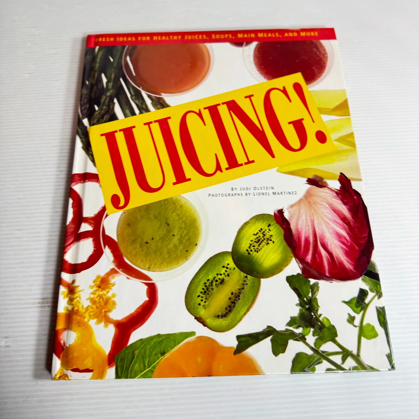 Juicing! : Fresh Ideas for Healthy Juices, Soup, Main Meals and More - Judi Olstein